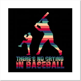 There Is No Crying In Baseball 2403 Posters and Art